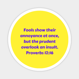 Bible Verse Proverbs 12:16 Magnet